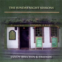  Sandy Brechin & Friends - The Sunday Night Sessions CD